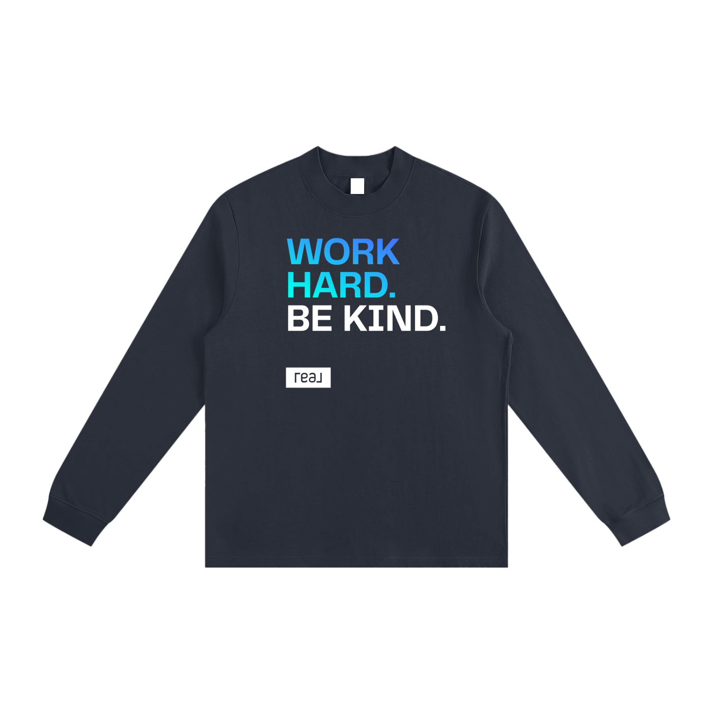 Work Hard. Be Kind. Sweatshirt